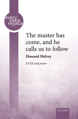 Helvey, Howard: The master has come, and he calls us to follow