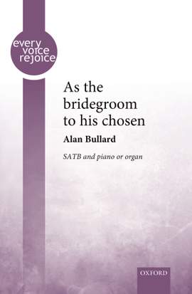 Bullard, Alan: As the bridegroom to his chosen