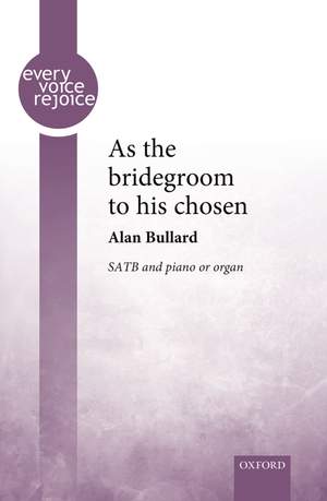 Bullard, Alan: As the bridegroom to his chosen