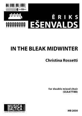 Esenvalds, Eriks: In the Bleak Midwinter