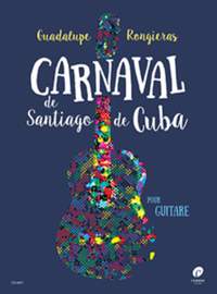 Guadalupe Rongieras: Carnaval de Santiago de Cuba