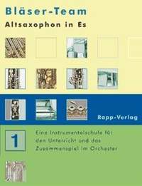 Horst Rapp_Francine Kabiri: Bläser-Team Band 1 - Alto Saxophone