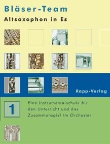 Horst Rapp_Francine Kabiri: Bläser-Team Band 1 - Alto Saxophone