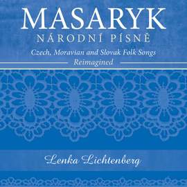 Národní písně: Czech, Moravian & Slovak Folk Songs Reimagined