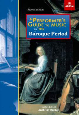 ABRSM: A Performer's Guide to Music of the Baroque Period