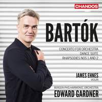 Bartók: Concerto for Orchestra; Dance Suite; Rhapsodies Nos. 1 & 2