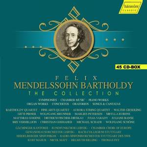 Felix Mendelssohn Bartholdy - The Collection