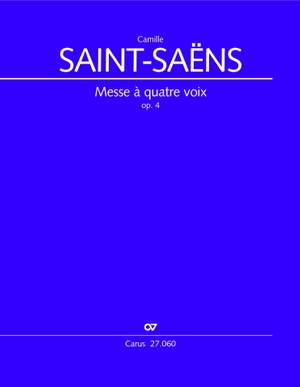 Saint-Saëns, Camille: Messe à quatre voix, op. 4