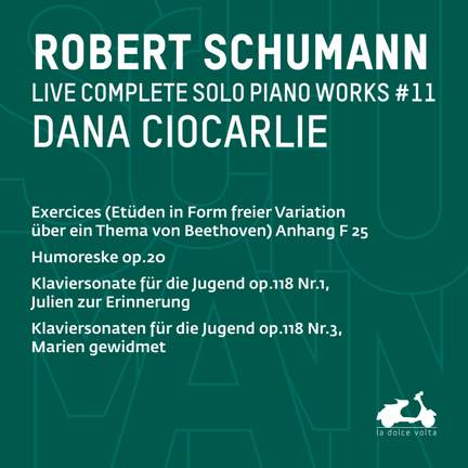 R. Schumann: Complete Solo Piano Works, Vol. 11 - Exercices Anhang, F 25, Humoreske, Op. 20, Klaviersonate für die Jugend, Op. 118 Nr. 1, Julien zur Erinnerung & Klaviersonaten für die Jugend, Op. 118 Nr. 3, Marien gewidmet