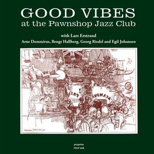 Good Vibes at the Pawnshop Jazz Club - Vinyl Edition
