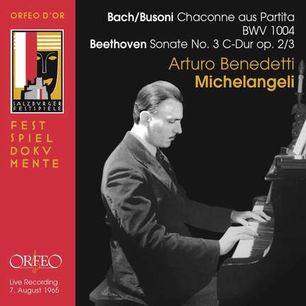 Arturo Benedetti Michelangeli plays Bach/Busoni & Beethoven