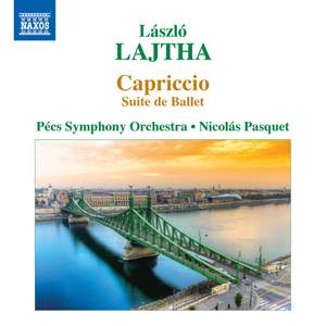 Lajtha: Capriccio - Suite de Ballet, Op. 39