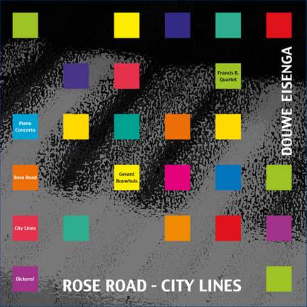 Douwe Eisenga: Piano Concerto, String Quartet 'Rose Road', City Lines & Dickens!
