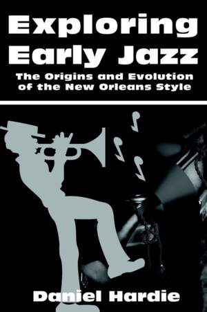 Exploring Early Jazz: The Origins and Evolution of the New Orleans Sty