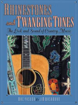 Rhinestones and Twanging Tones: The Look and Sound of Country Music