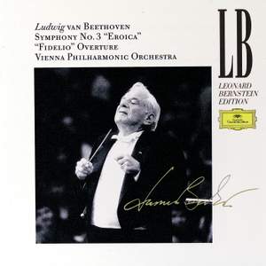 Beethoven: Symphony No.3 in E flat, Op.55 'Eroica'; Ouvertüre 'Fidelio', Op. 72B