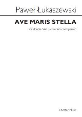 Paweł Łukaszewski: Ave Maris Stella