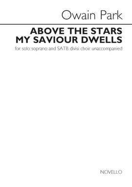 Owain Park: Above The Stars My Saviour Dwells