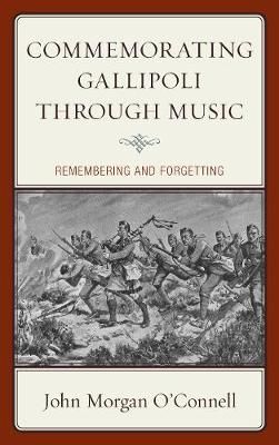 Commemorating Gallipoli through Music: Remembering and Forgetting