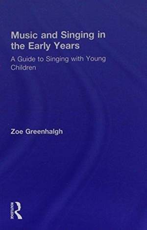 Music and Singing in the Early Years: A Guide to Singing with Young Children