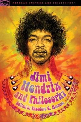 Jimi Hendrix and Philosophy: Experience Required