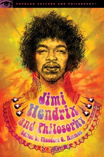 Jimi Hendrix and Philosophy: Experience Required