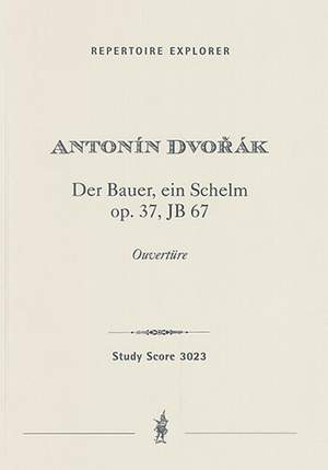 Dvorák, Antonín: The Cunning Peasant Op. 37, overture