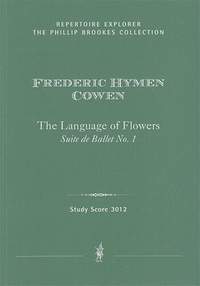 Cowen, Frederic: The Language of Flowers, Suite de Ballet No. 1