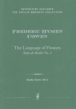 Cowen, Frederic: The Language of Flowers, Suite de Ballet No. 1
