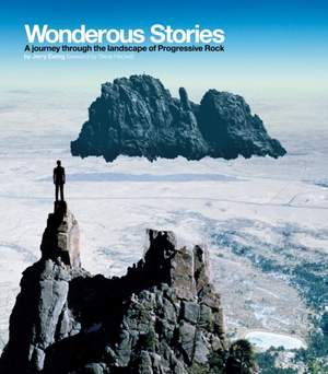 Wonderous Stories: A Journey Through the Landscape of Progressive Rock