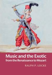 Music and the Exotic from the Renaissance to Mozart