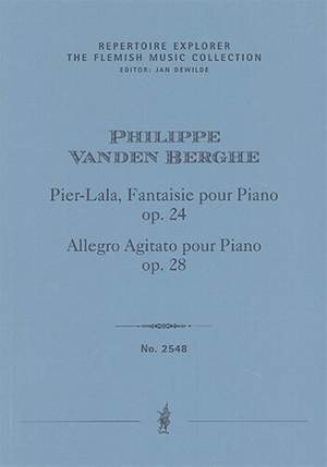 Vanden Berghe, Philippe: Pier-Lala, Fantaisie pour Piano, opus 24 / Allegro Agitato pour Piano, opus 28