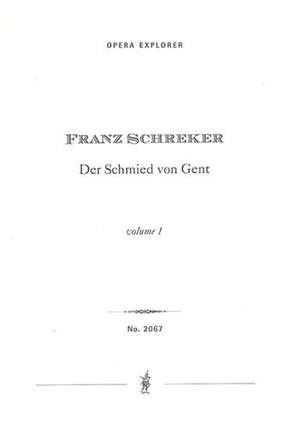Schreker, Franz: Der Schmied von Ghent (in two volumes with German libretto)