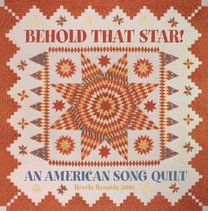 Behold that Star! An American Song Quilt