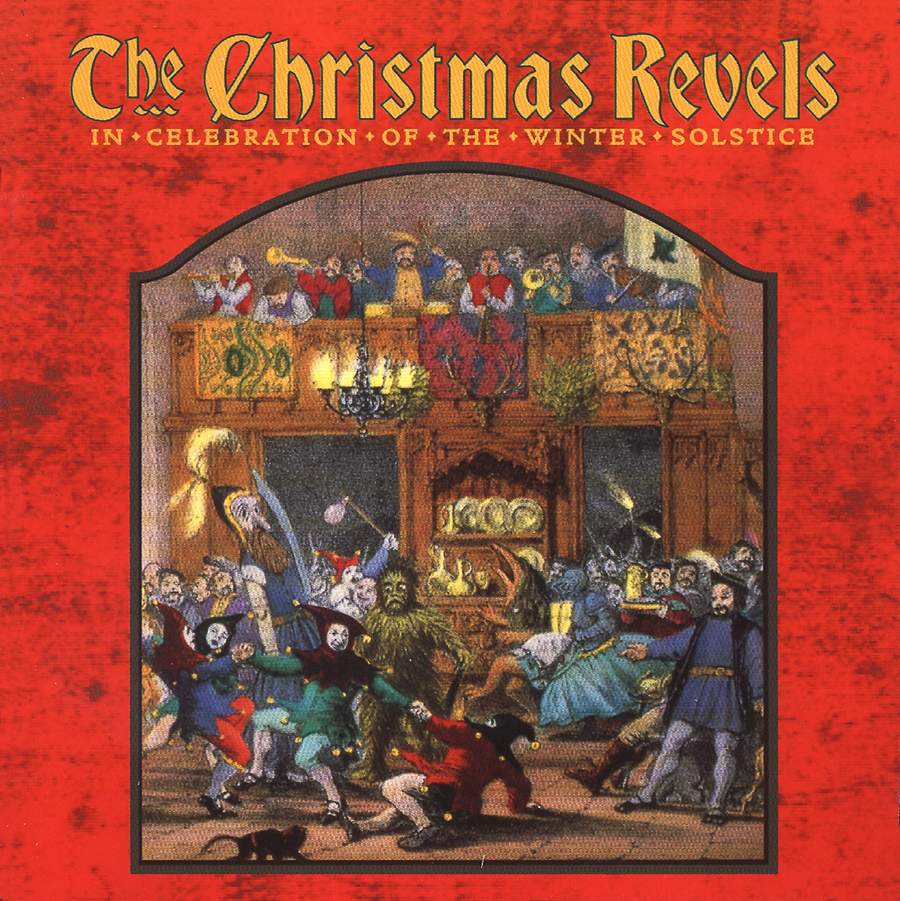 The Christmas Revels In Celebration Of The Winter Solstice Revels Records Revcd1078 Download Presto Classical