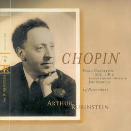Rubinstein Collection, Vol. 5: Chopin: Concertos Nos. 1 & 2; 19 Nocturnes