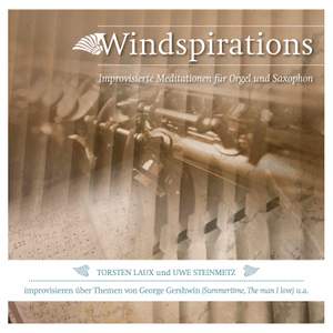 Windspirations: Improvisierte Meditationen für Orgel und Saxophon