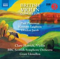 British Violin Concertos: Paul Patterson; Kenneth Leighton; Gordon Jacob