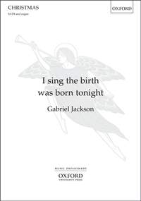 Jackson, Gabriel: I sing the birth was born tonight