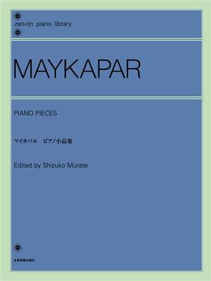 Samuel Maykapar: Samuel Maykapar: Piano Pieces
