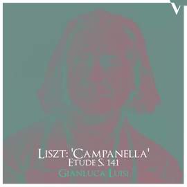 Liszt: La campanella & Grandes études de Paganini