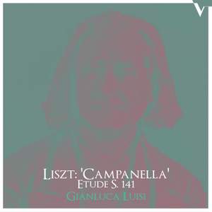 Liszt: La campanella & Grandes études de Paganini