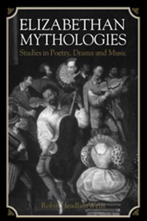 Elizabethan Mythologies