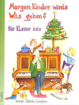 Tamaki Takeda-Caspers: Morgen, Kinder, Wird's Was Geben