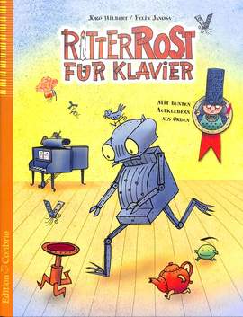 Hilbert Jörg_Felix Janosa: Ritter Rost Für Klavier - 1