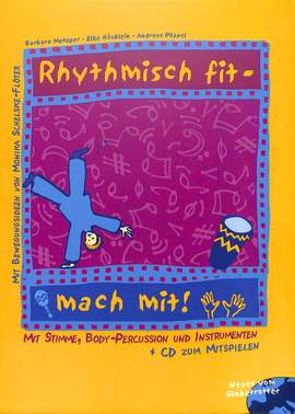 Barbara Metzger_Elke Häublein_Andrea Poppel: Rhythmisch Fit - Mach Mit!