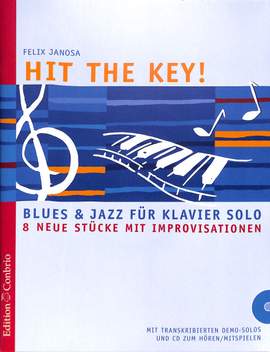 Felix Janosa: Hit The Keys! Blues und Jazz Für Klavier Solo