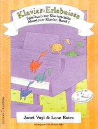Janet Vogt_Leon Bates: Klavier-Erlebnisse Spielbuch Zur Schule 1