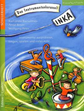 Katharina Bacsalmasi_Antje Beyer_Peter Wolf: Inka - Das Instrumentenkarussell