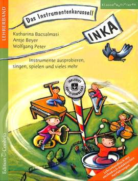 Katharina Bacsalmasi_Antje Beyer_Peter Wolf: Inka - Das Instrumentenkarussell